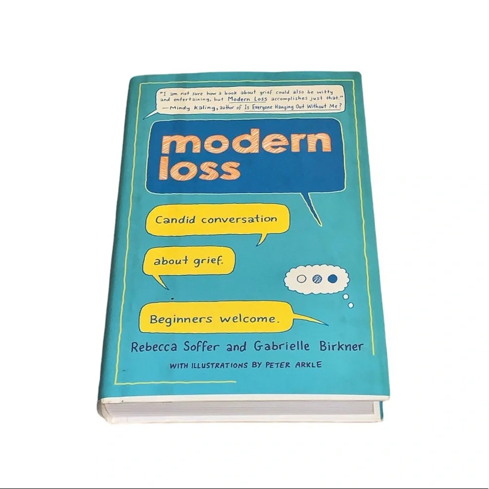 Modern Loss by Rebecca Soffer & Gabrielle Birkner Grief Death Loss Self Help